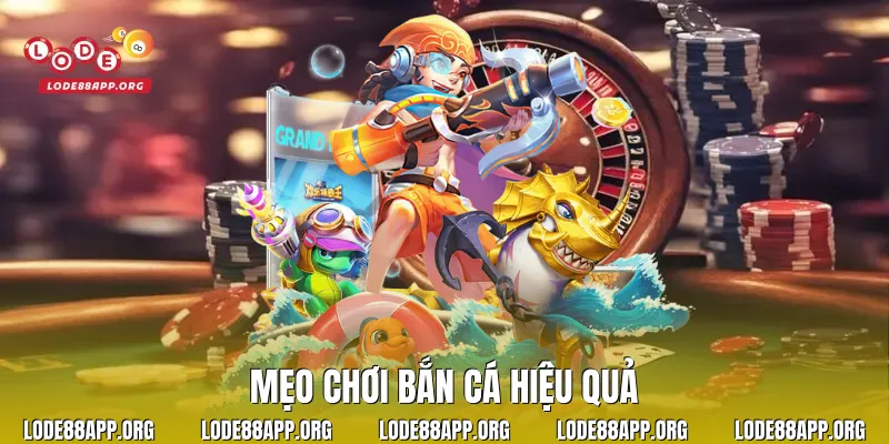 Mẹo chơi bắn cá hiệu quả