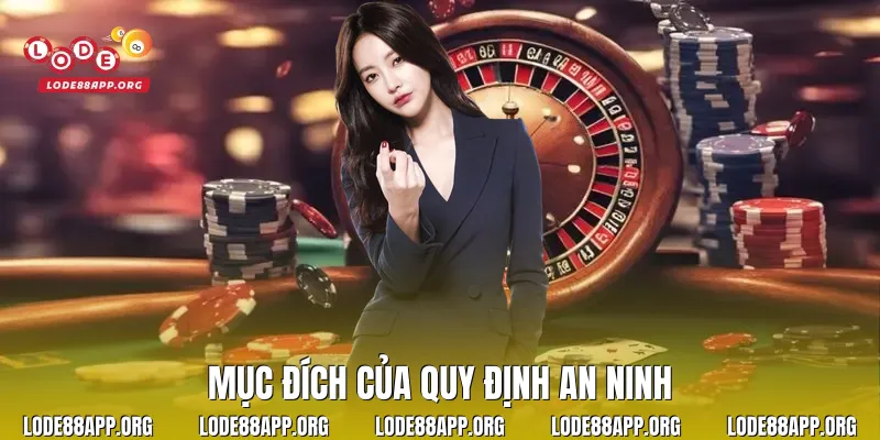 Mục đích của quy định an ninh