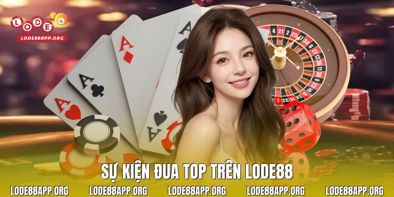 Sự kiện đua top trên Lode88