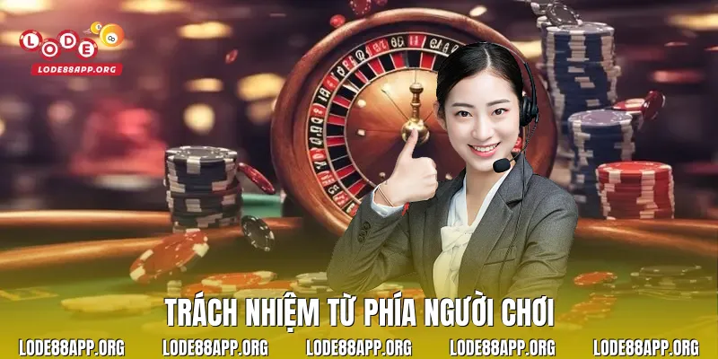 Trách nhiệm từ phía người chơi