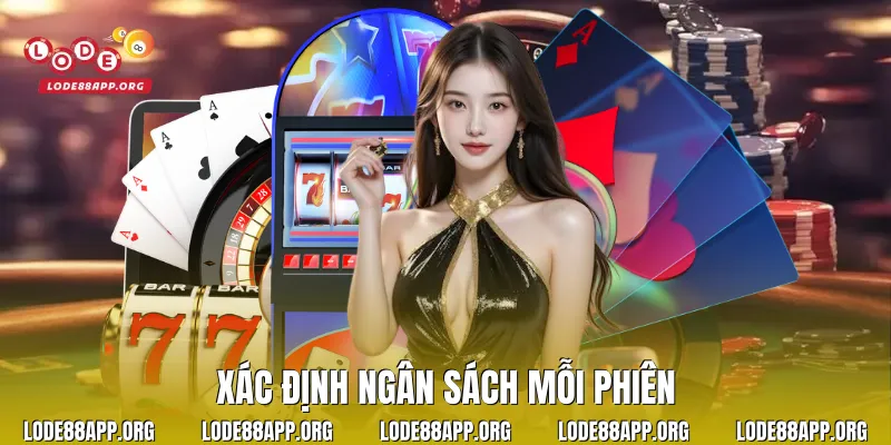 Xác định ngân sách mỗi phiên